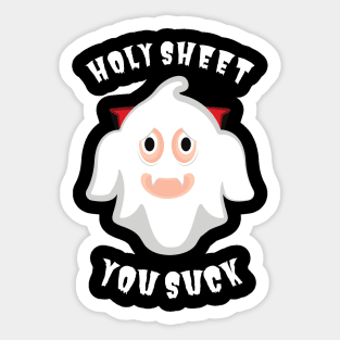 Holy Sheet You Suck Ghost Halloween Pun Sticker